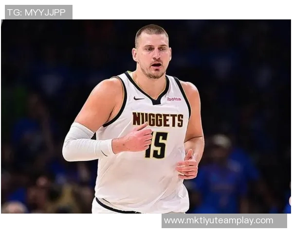 约基奇开季三场三双追平历史威少大O之后第三人再创佳绩 约基奇开季三场三双追平历史威少大O之后第三人再创佳绩